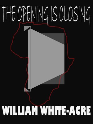 cover image of The Opening Is Closing